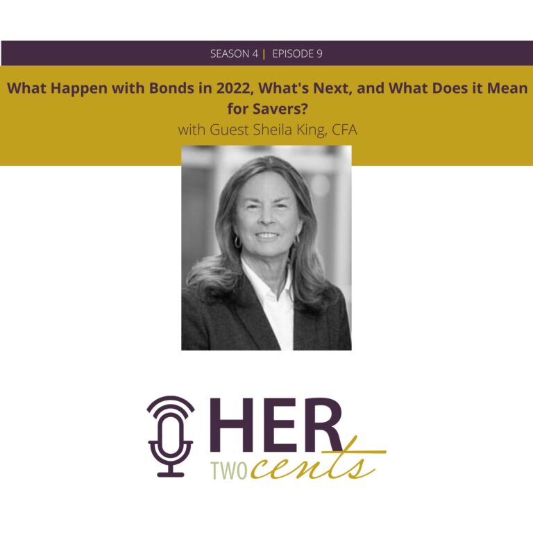 What Happen with Bonds in 2022, What's Next and What Does it Mean for Savers? with Guest Sheila King, CFA